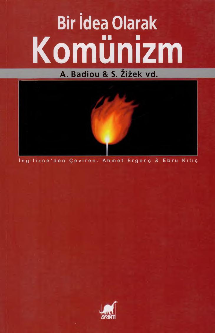 Bir İdea Olarak Komünizm - A. Badiou, S. Zizek