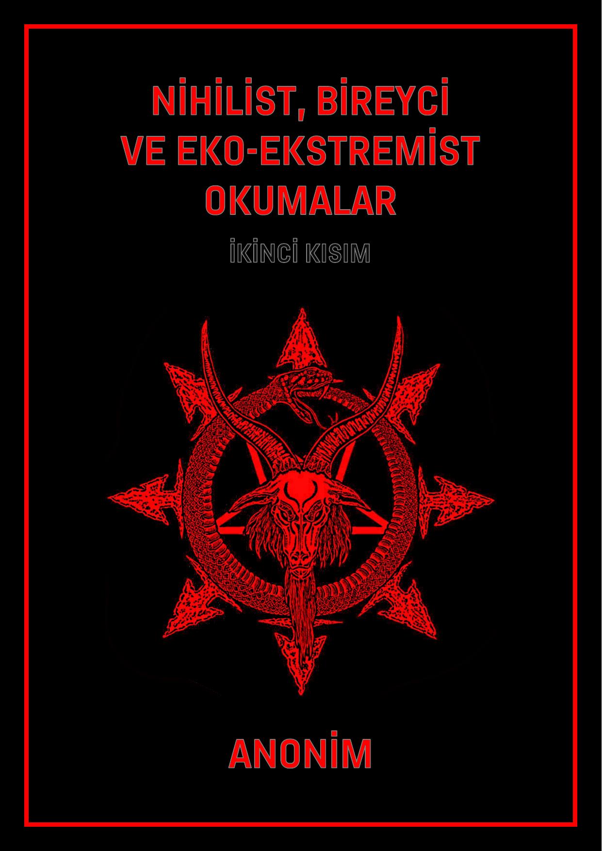 Nihilist Bireyci ve Eko-ekstremist Okumalar - Anonim
