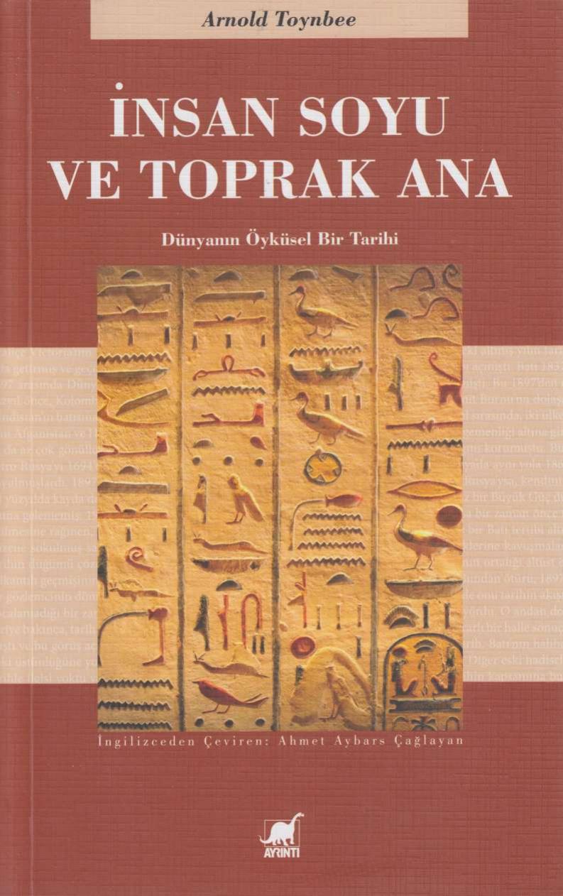 İnsan Soyu ve Toprak Ana - Arnold Toynbee