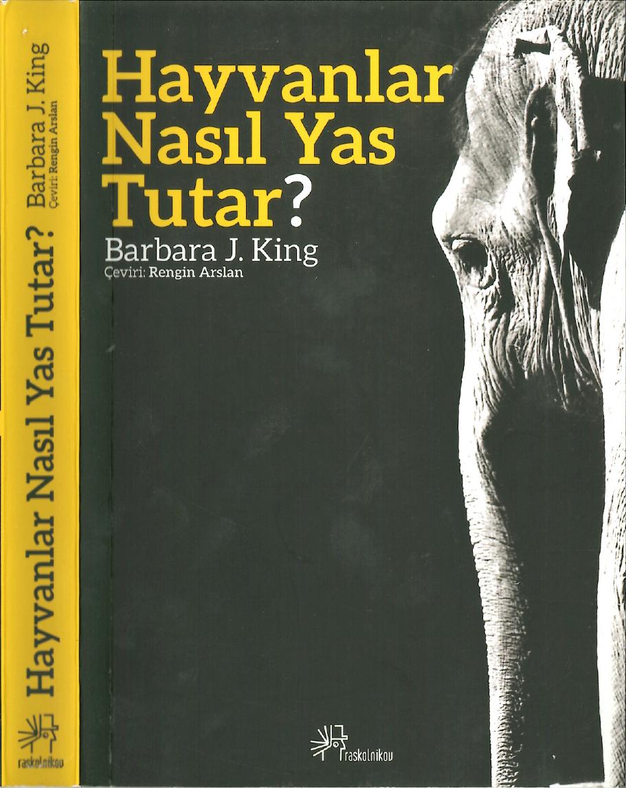 Hayvanlar Nasıl Yas Tutar? - Barbara J. King