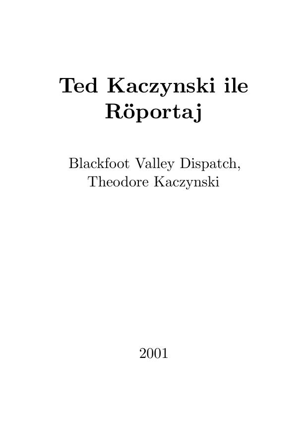 Ted Kaczynski ile Röportaj - Blackfoot Valley Dispatch, Theodore Kaczynski