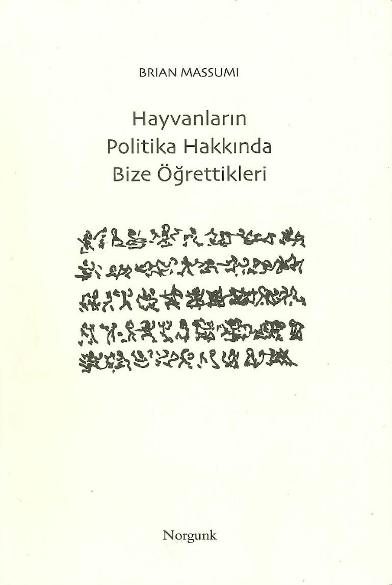 Hayvanların Politika Hakkında Bize Öğrettikleri - Brian Massumi