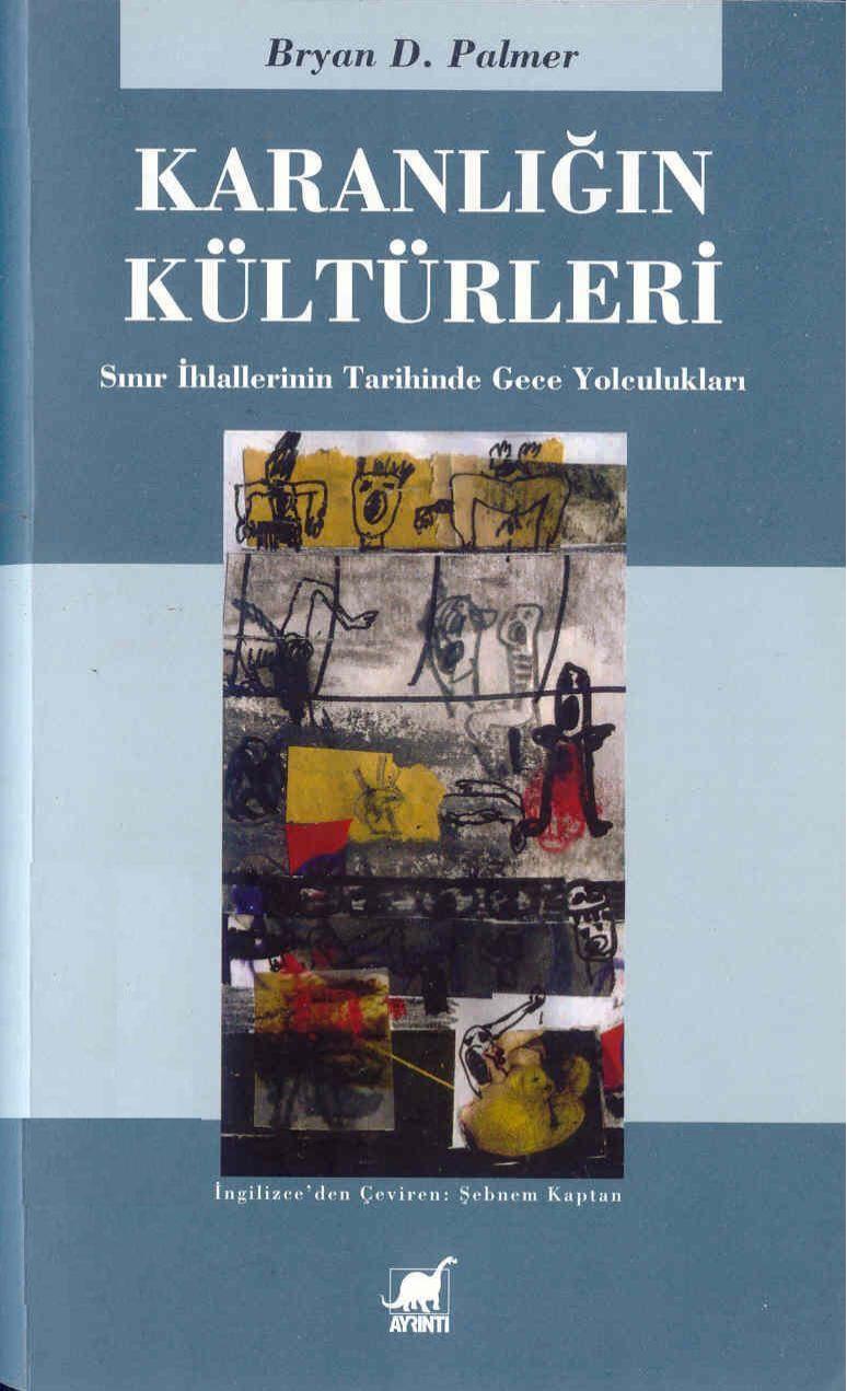 Karanlığın Kültürleri - Bryan D. Palmer
