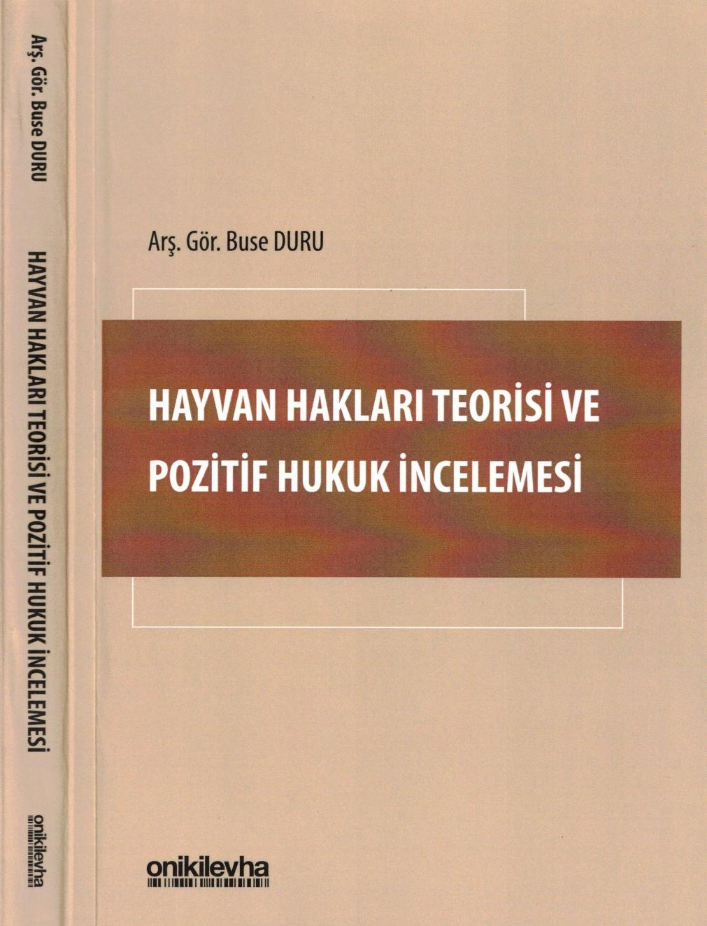 Hayvan Hakları Teorisi ve Pozitif Hukuk İncelemesi - Buse Duru