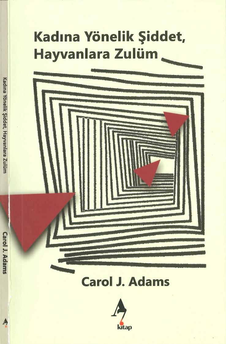 Kadına Yönelik Şiddet, Hayvanlara Zulüm - Carol J. Adams