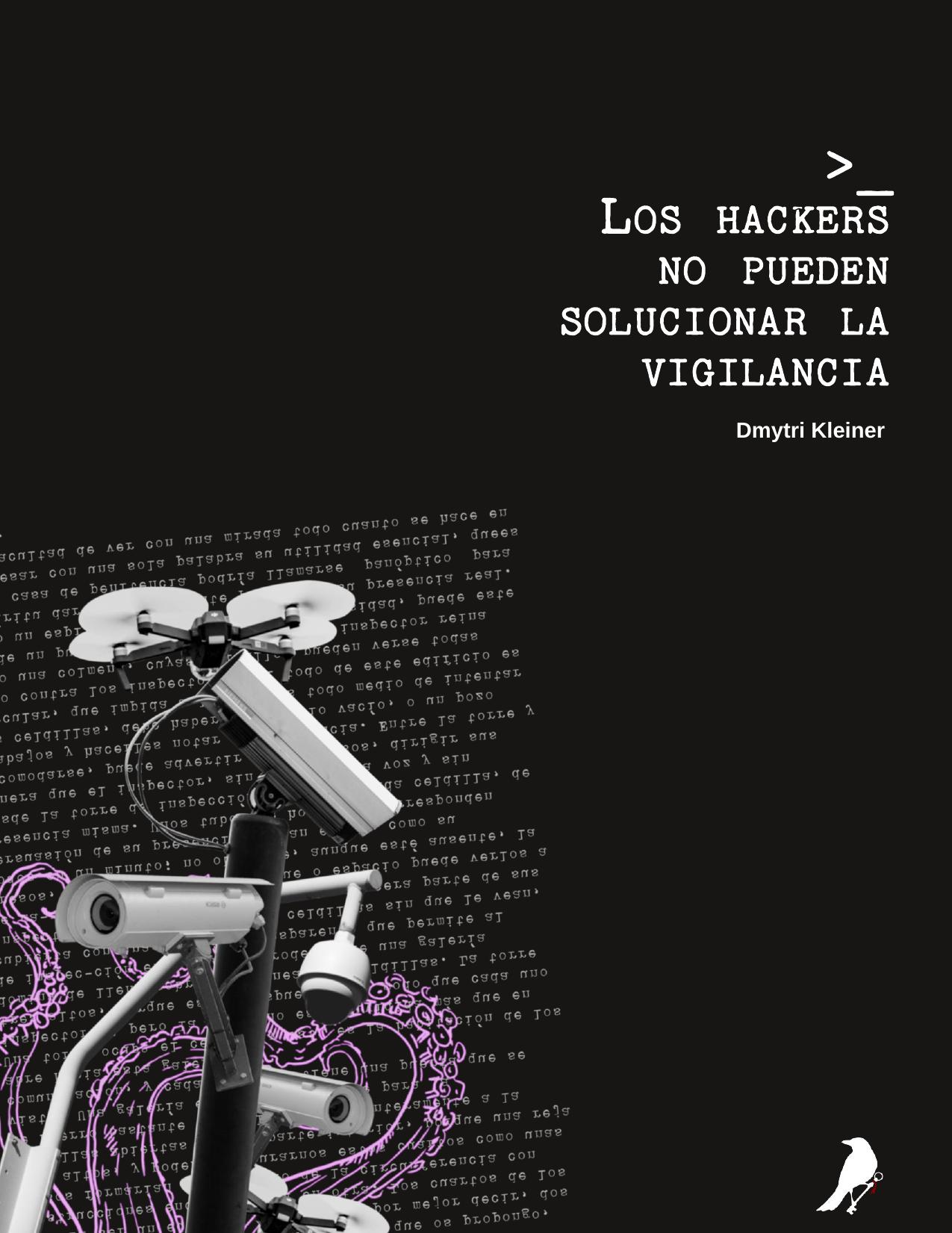 Los hackers no pueden solucionar la vigilancia - Colectivo Disonancia
