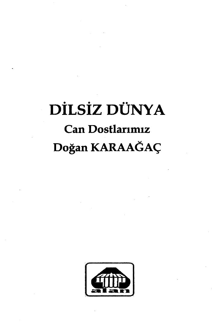 Dilsiz Dünya - Doğan Karaağaç