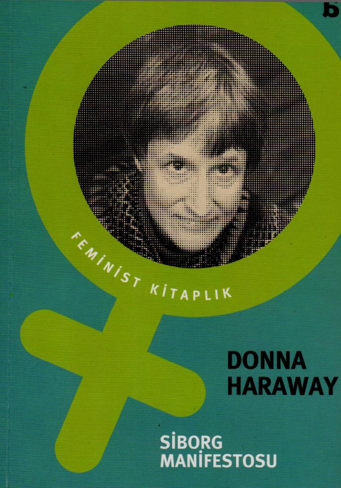 Siborg Manifestosu - Donna Haraway