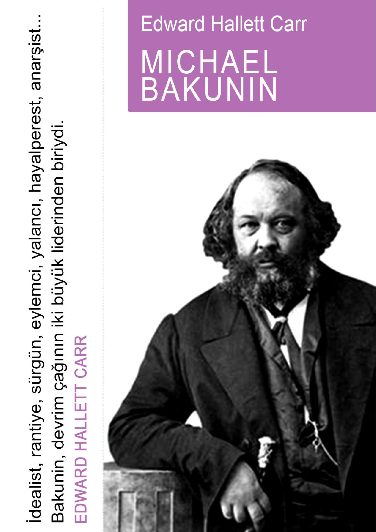 Michael Bakunin - Edward Hallett Carr