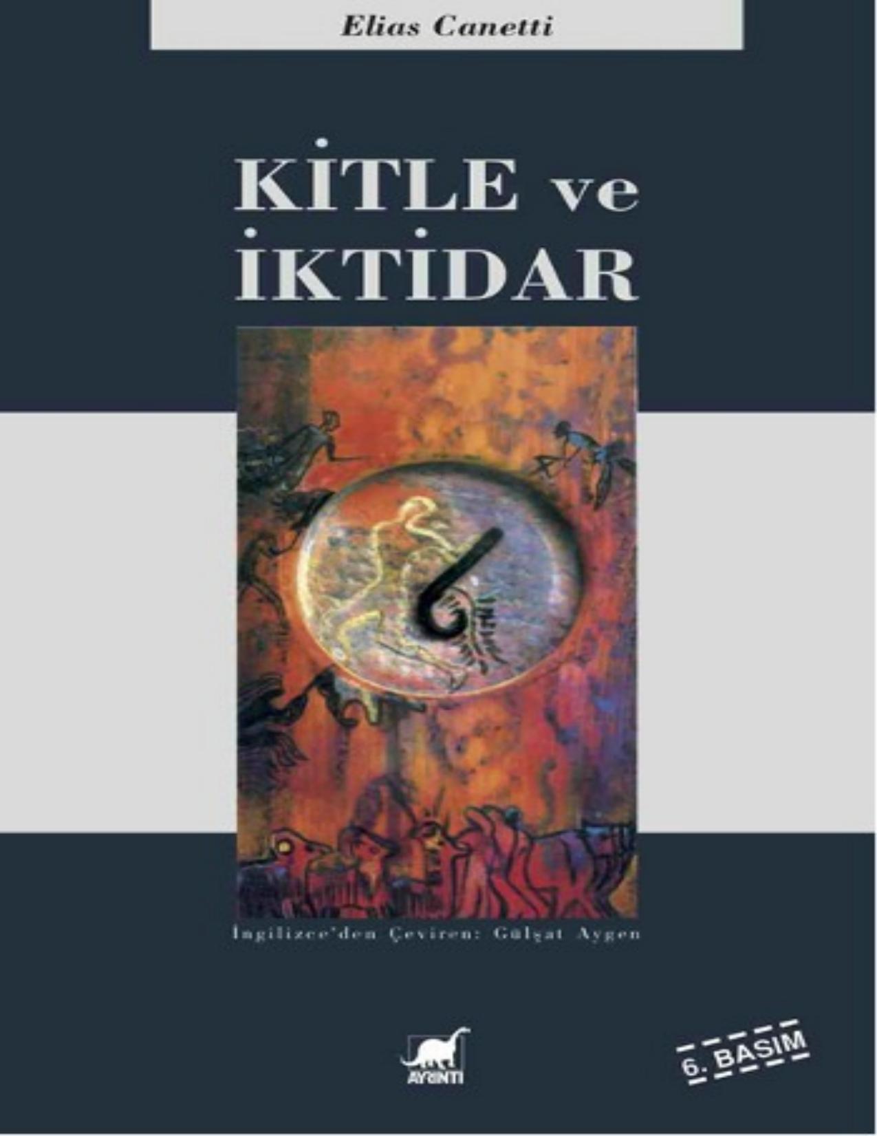 Kitle ve İktidar - Elias Canetti