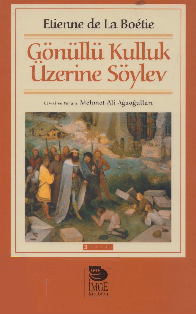 Gönüllü Kulluk Üzerine Söylev - Etienne de La Boetie