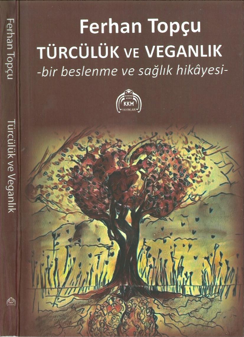 Türcülük ve Veganlık - Ferhan Topçu
