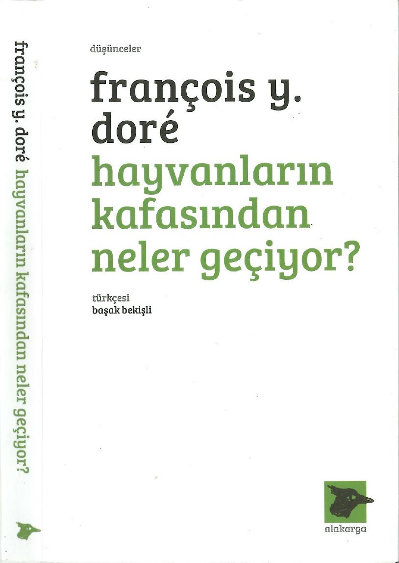 Hayvanların Kafasından Neler Geçiyor? - François-Yves Doré