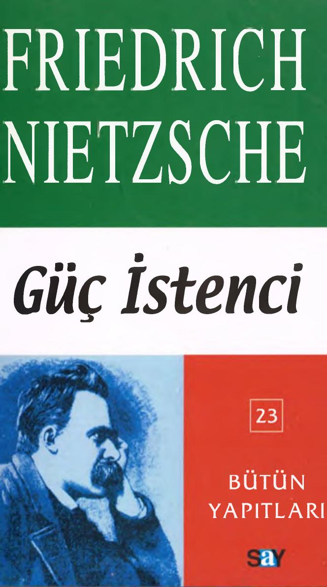 Güç İstenci - Friedrich Nietzsche