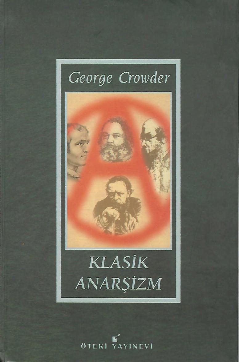Klasik Anarşizm - George Crowder