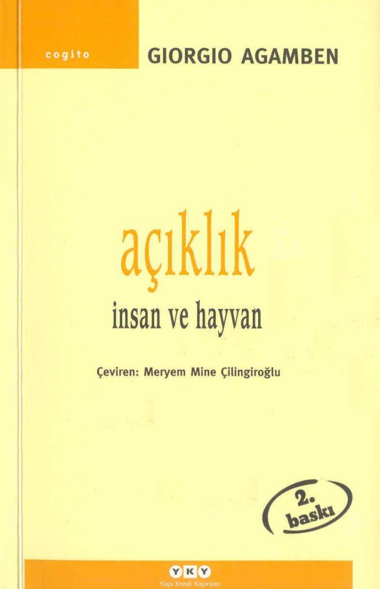 Açıklık: İnsan ve Hayvan - Giorgio Agamben