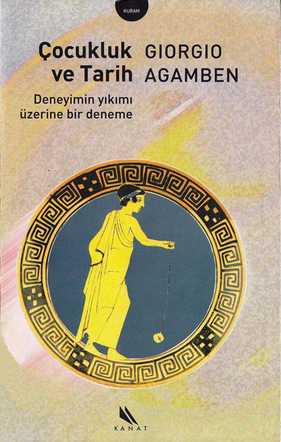 Çocukluk ve Tarih - Giorgio Agamben