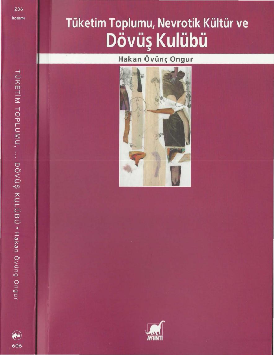 Tüketim Toplumu, Nevrotik Kültür ve Dövüş Kulübü - Hakan Övünç Ongur