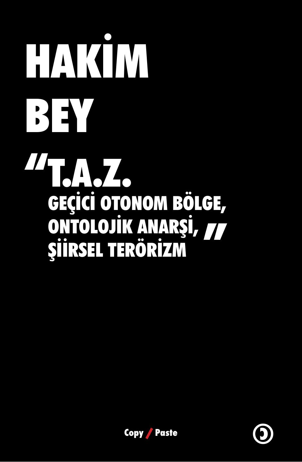 Geçici Otonom Bölge, Ontolojik Anarşi, Şiirsel Terörizm - Hakim Bey