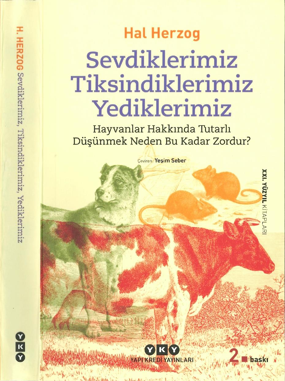 Sevdiklerimiz Tiksindiklerimiz Yediklerimiz - Hal Herzog