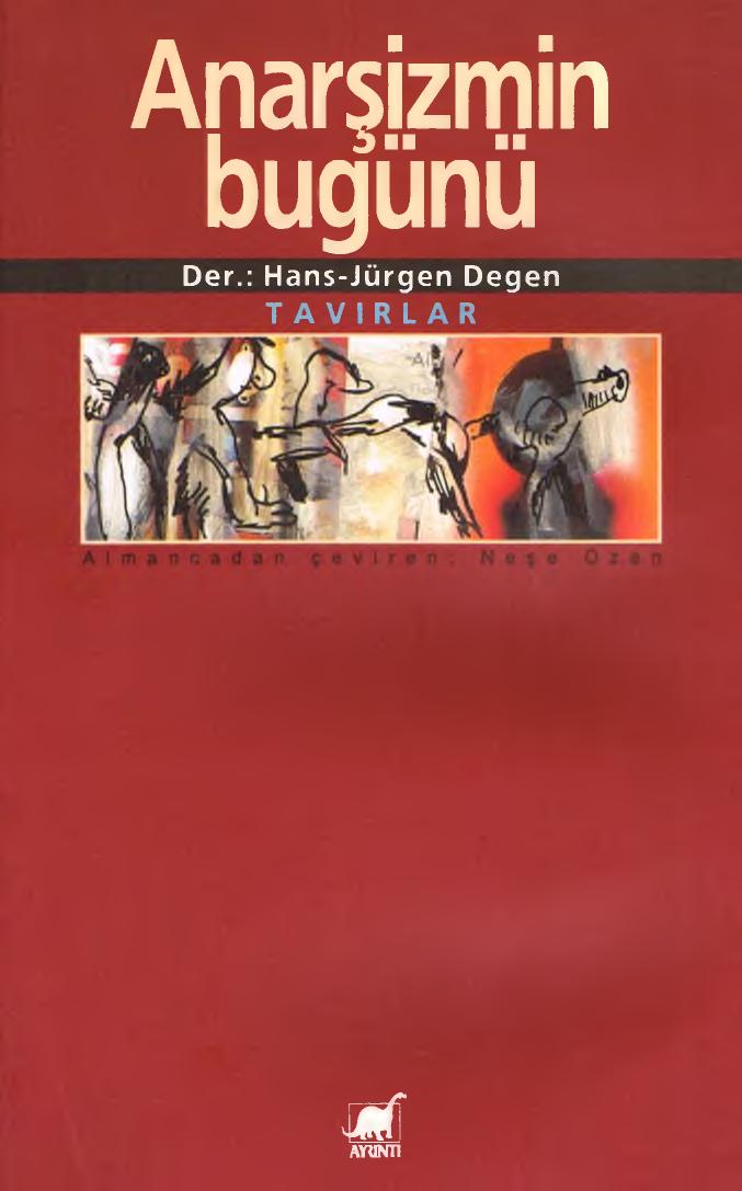 Anarşizmin Bugünü - Hans-Jürgen Degen