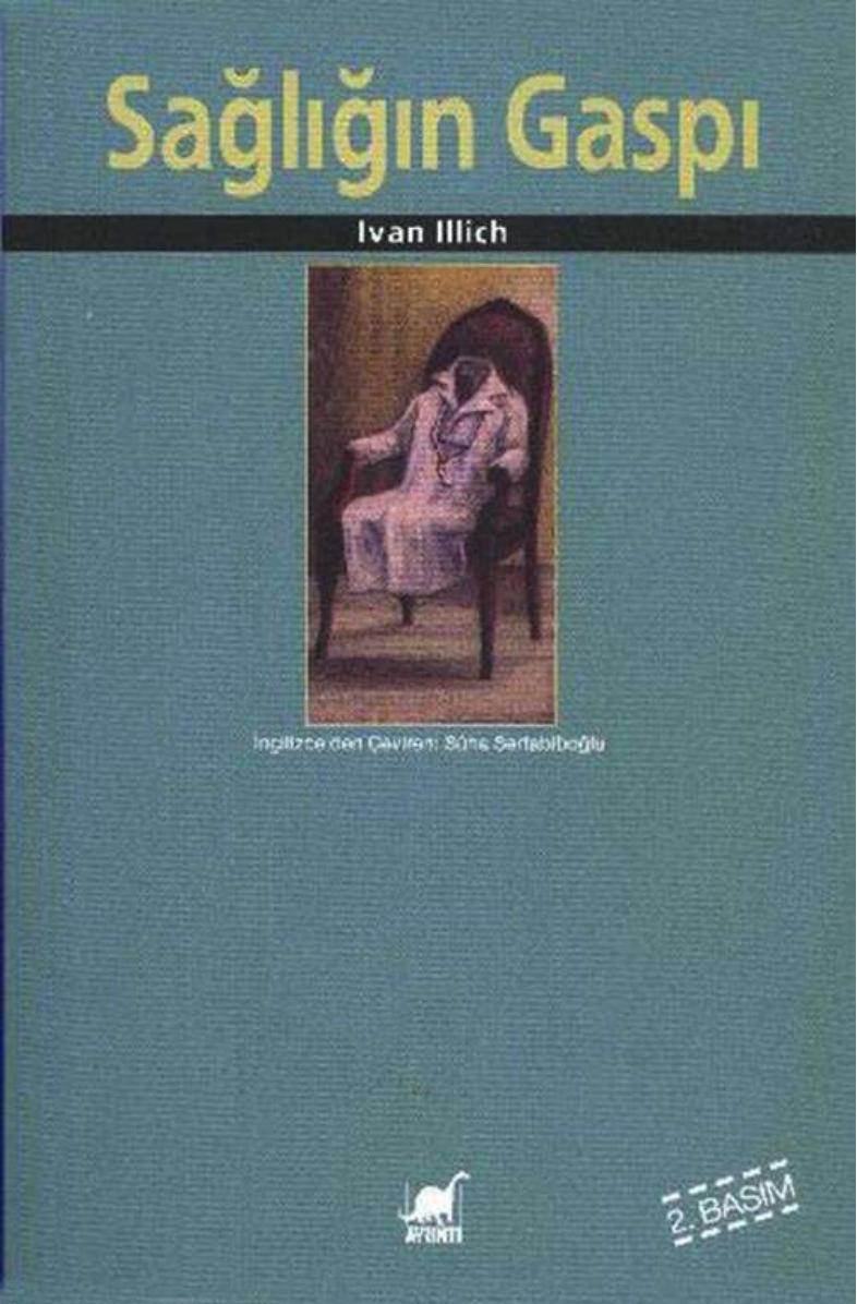 Sağlığın Gaspı - Ivan Illich