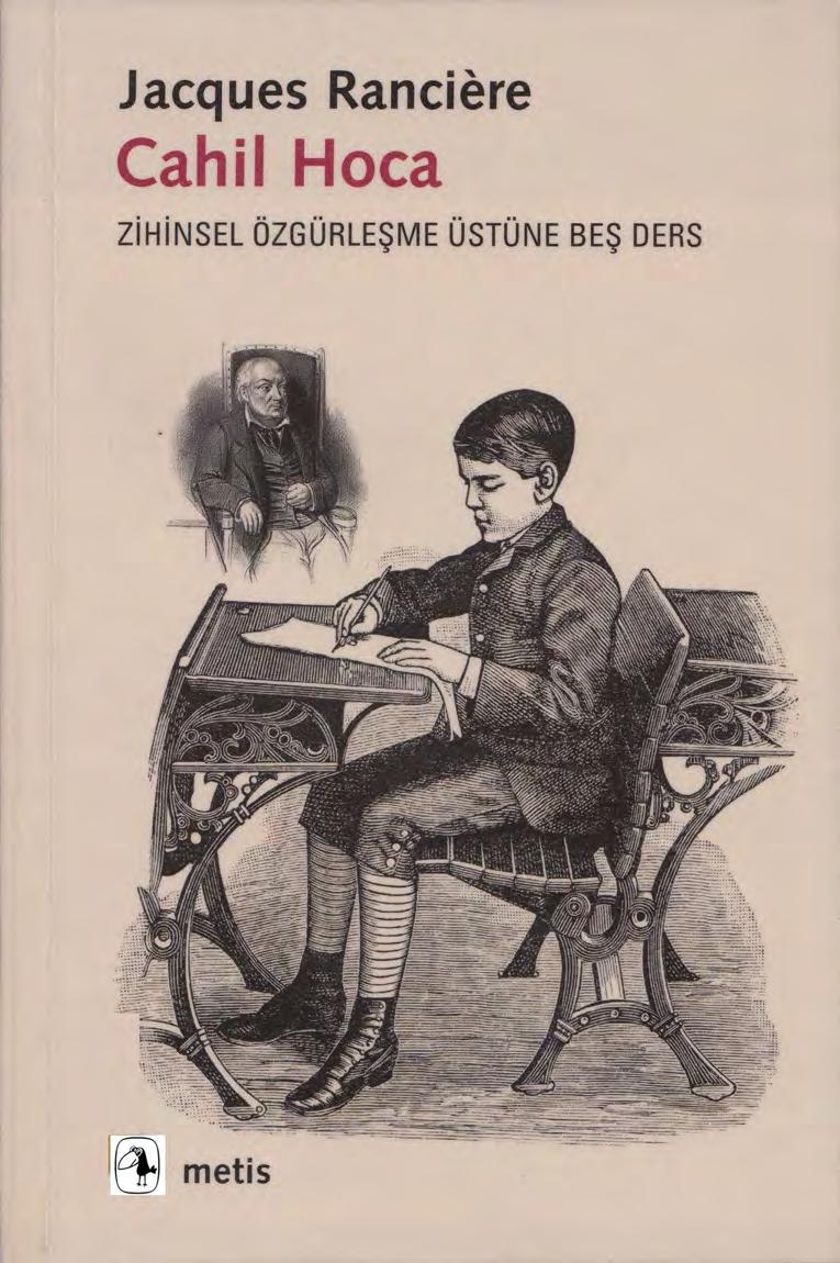 Cahil Hoca Zihinsel Özgürleşme Üzerine Beş Ders - Jacques Ranciere