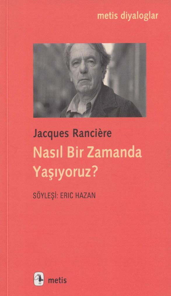Nasıl Bir Zamanda Yaşıyoruz - Jacques Ranciere