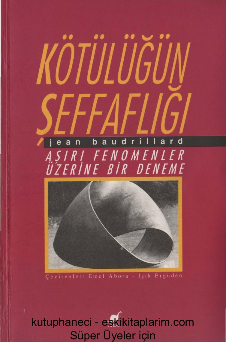 Kötülüğün Şeffaflığı - Jean Baudrillard