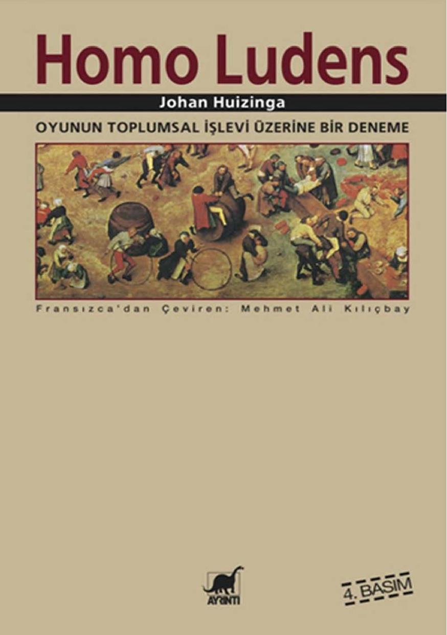 Oyunun Toplumsal İşlevi Üzerine Bir Deneme - Johan Huizinga