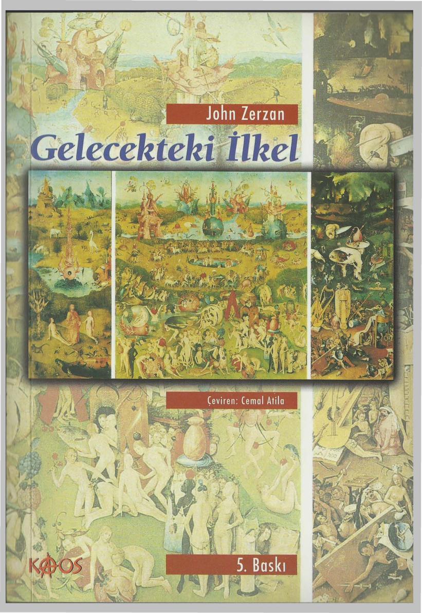 Gelecekteki İlkel - John Zerzan