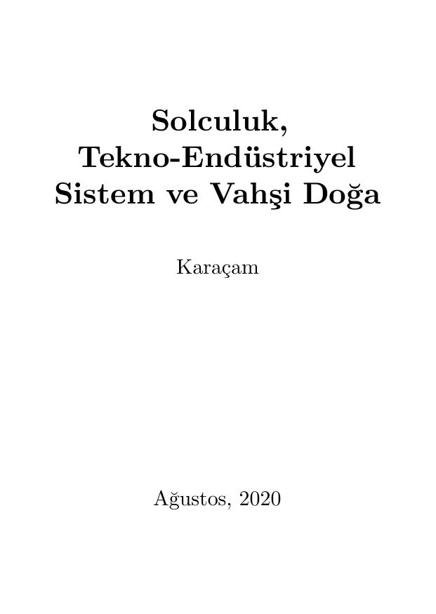 Solculuk, Tekno-Endüstriyel Sistem ve Vahşi Doğa - Karaçam