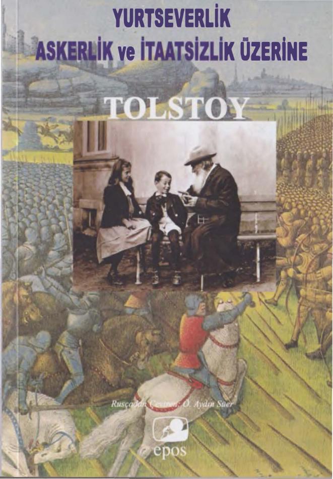 Yurtseverlik Askerlik ve İtaatsizlik Üzerine - Lev Tolstoy