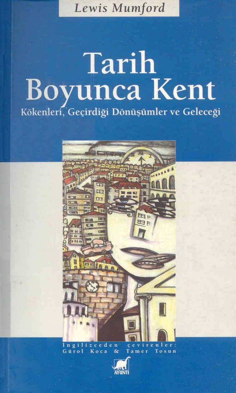 Tarih Boyunca Kent - Lewis Mumford