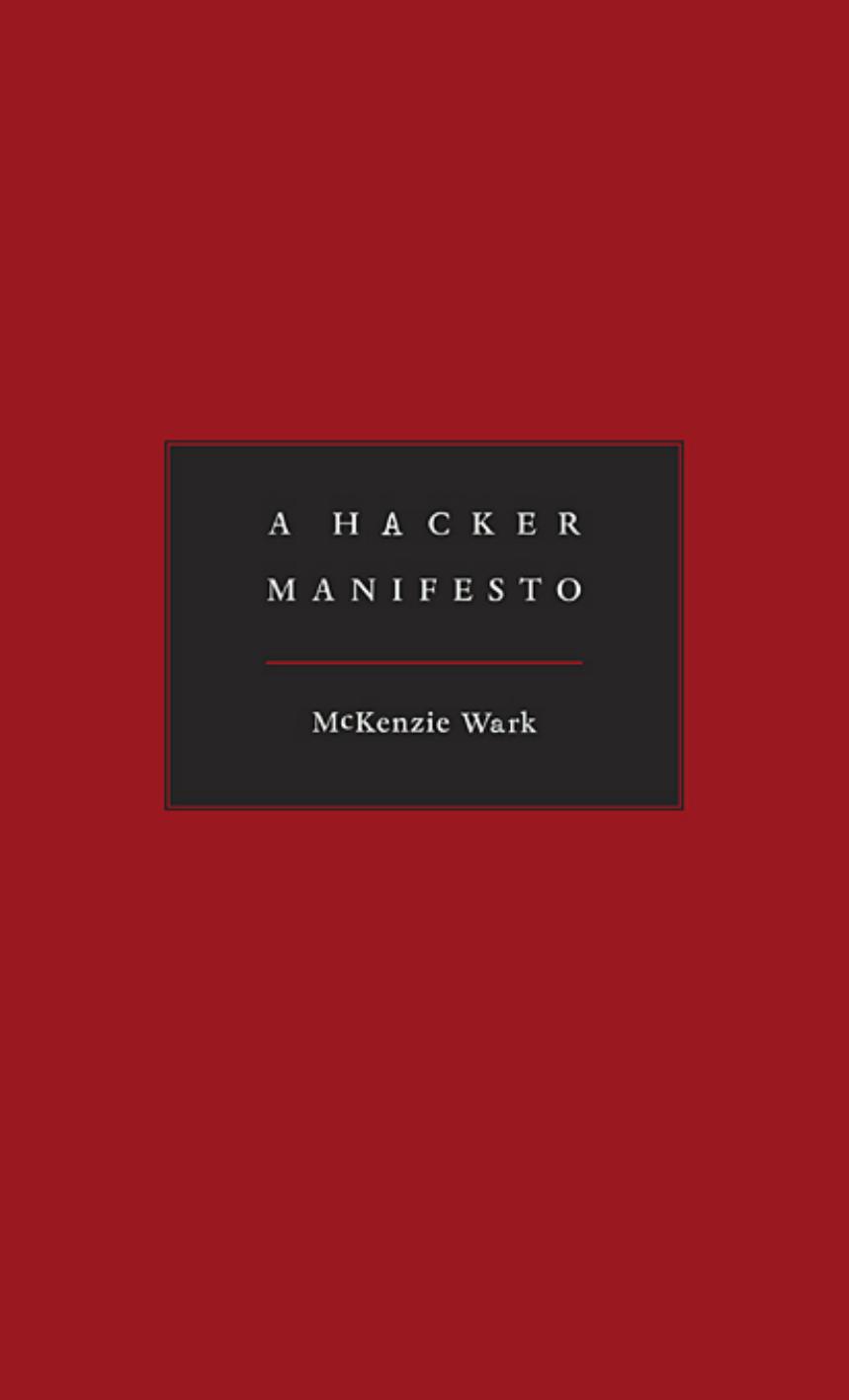 A Hacker Manifesto - Mckenzie Wark