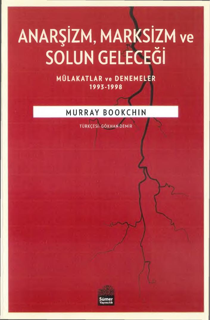 Anarşizm Marksizm ve Solun Geleceği - Murray Bookchin