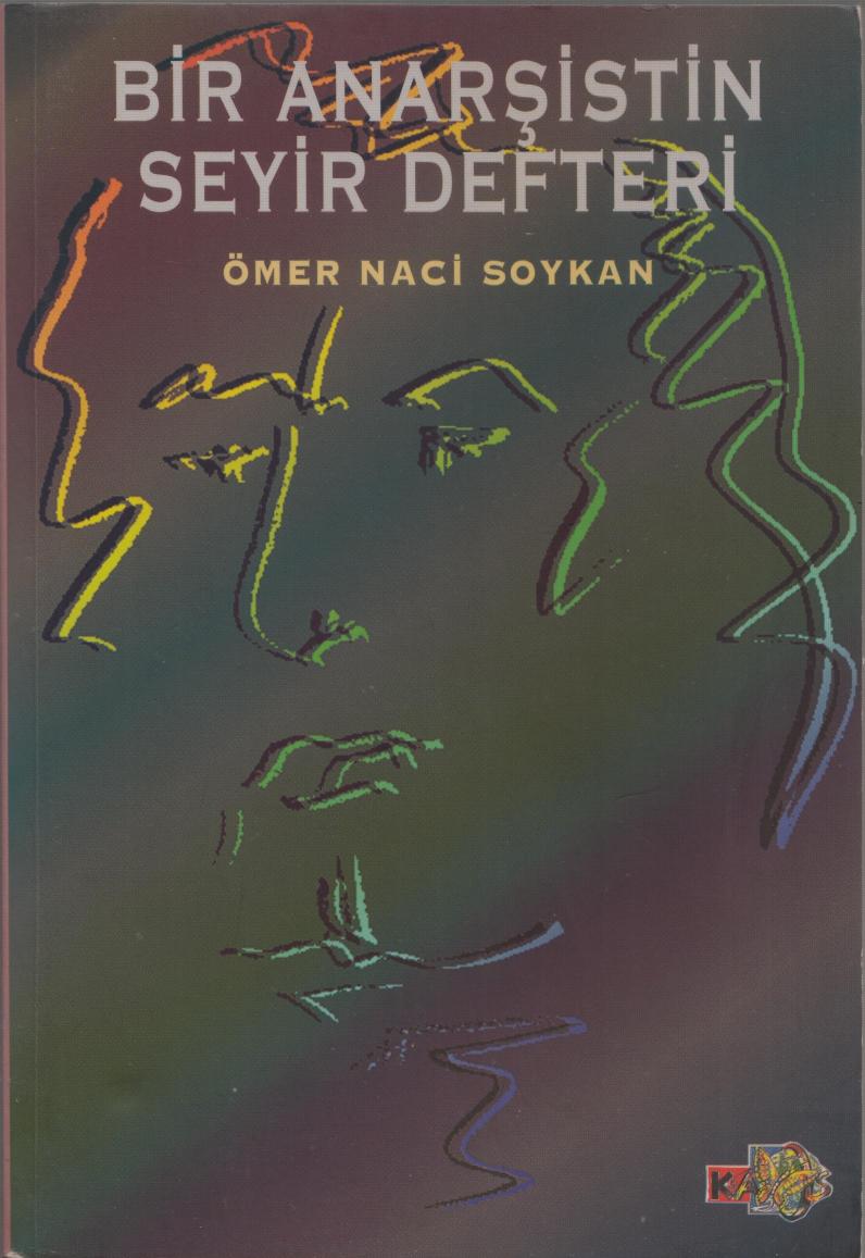 Bir Anarşistin Seyir Defteri - Ömer Naci Soykan