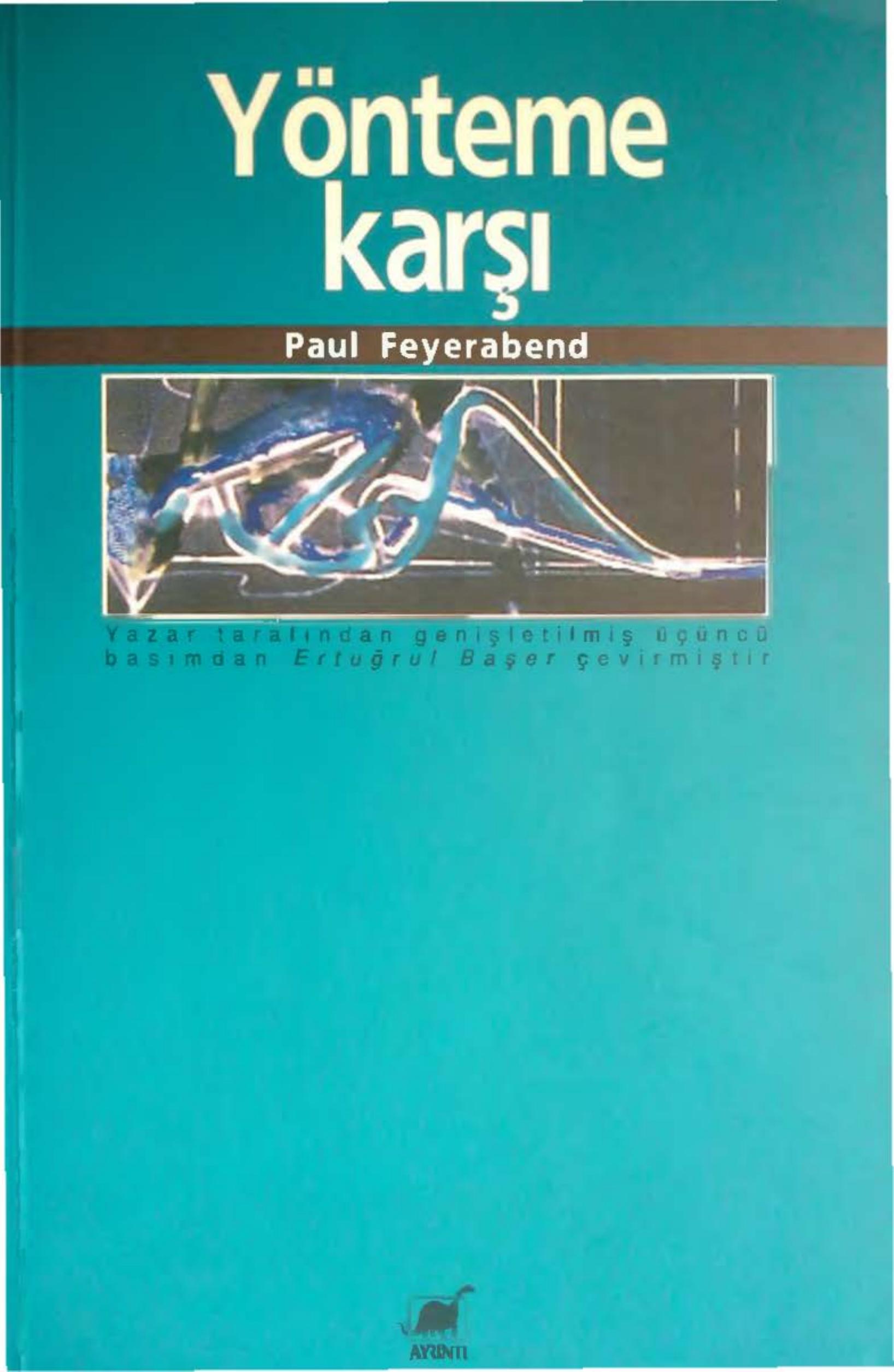 Yönteme Karşı - Paul Feyerabend