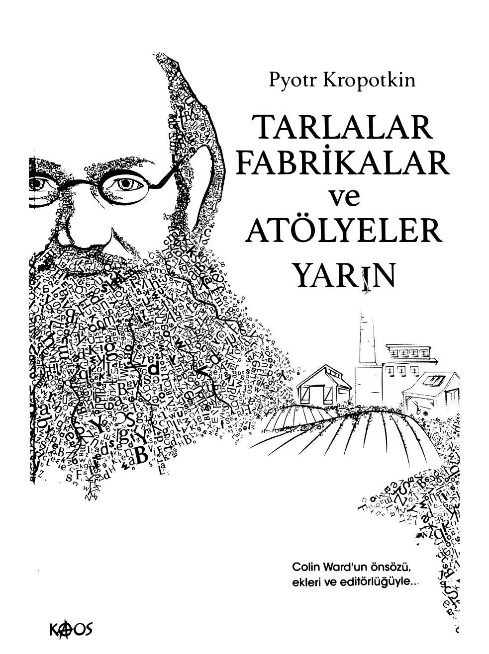 Tarlalar Fabrikalar ve Atölyeler - Pyotr Kropotkin
