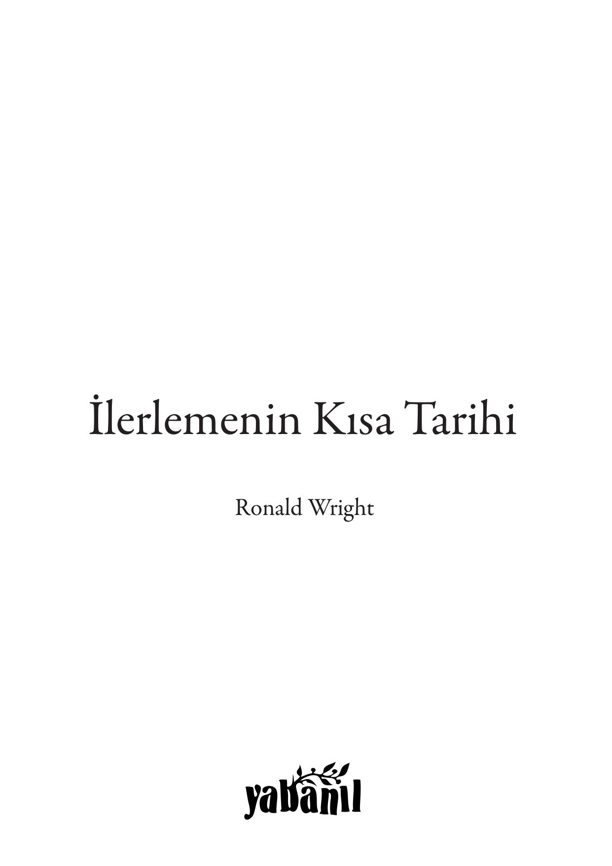 İlerlemenin Kısa Tarihi - Ronald Wright
