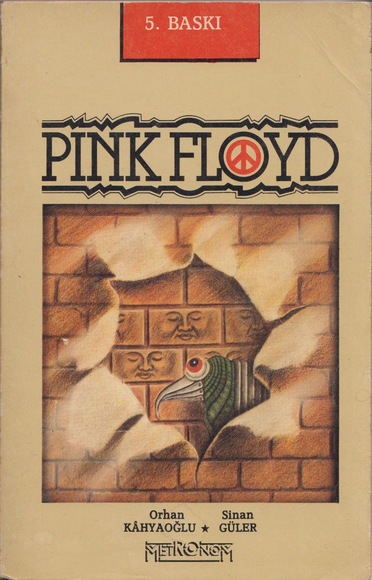 Pink Floyd - Sinan Güler, Orhan Kahyaoğlu