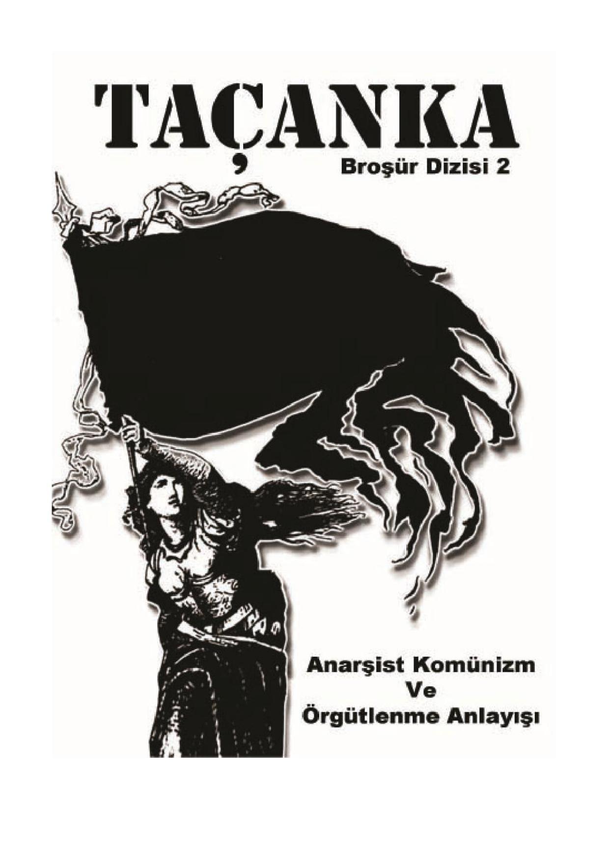 Anarşist Komünizm ve Örgütlenme Anlayışı  - Taçanka