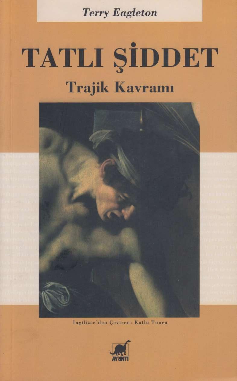 Tatlı Şiddet - Terry Eagleton