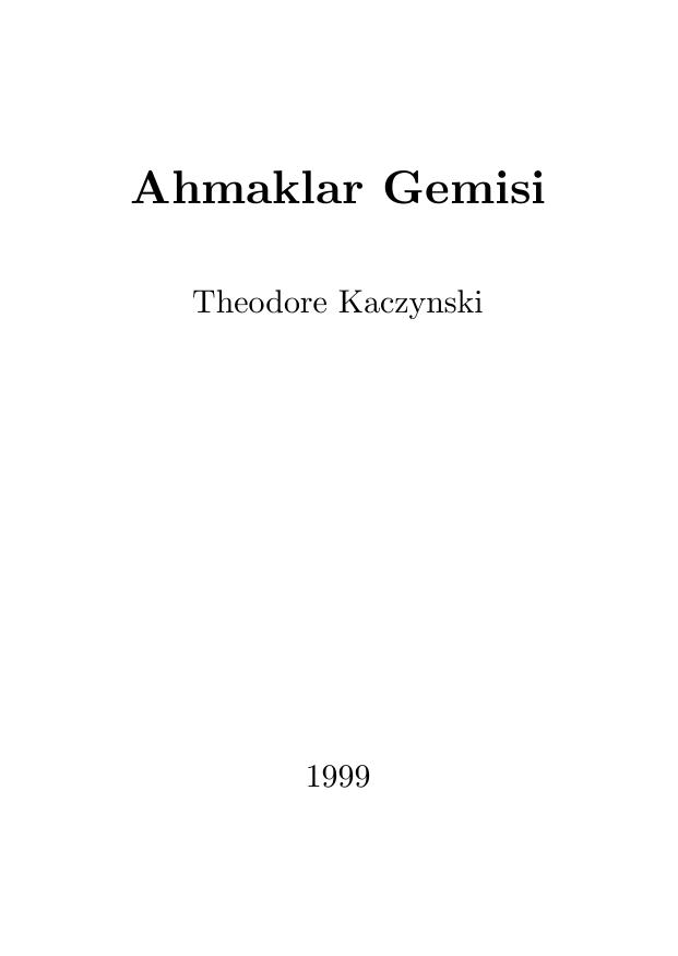 Ahmaklar Gemisi - Theodore Kaczynski