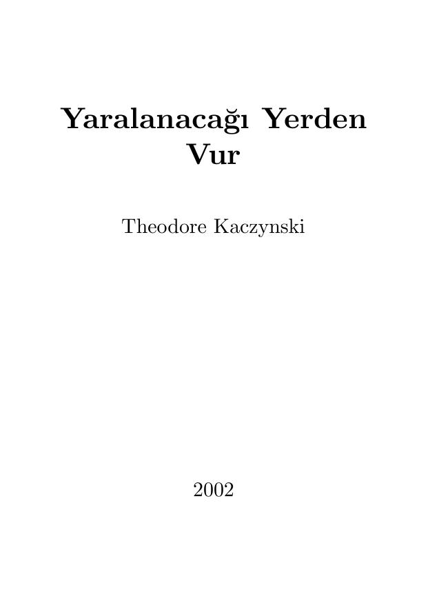 Yaralanacağı Yerden Vur - Theodore Kaczynski