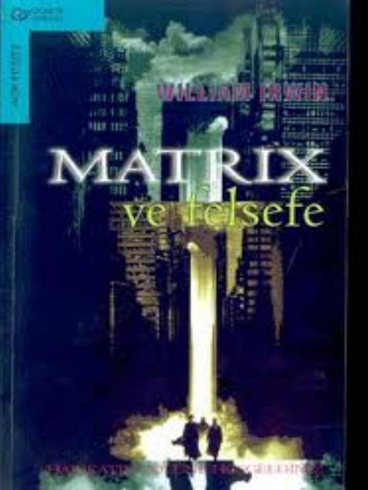 Matrix ve Felsefe - William Irwin