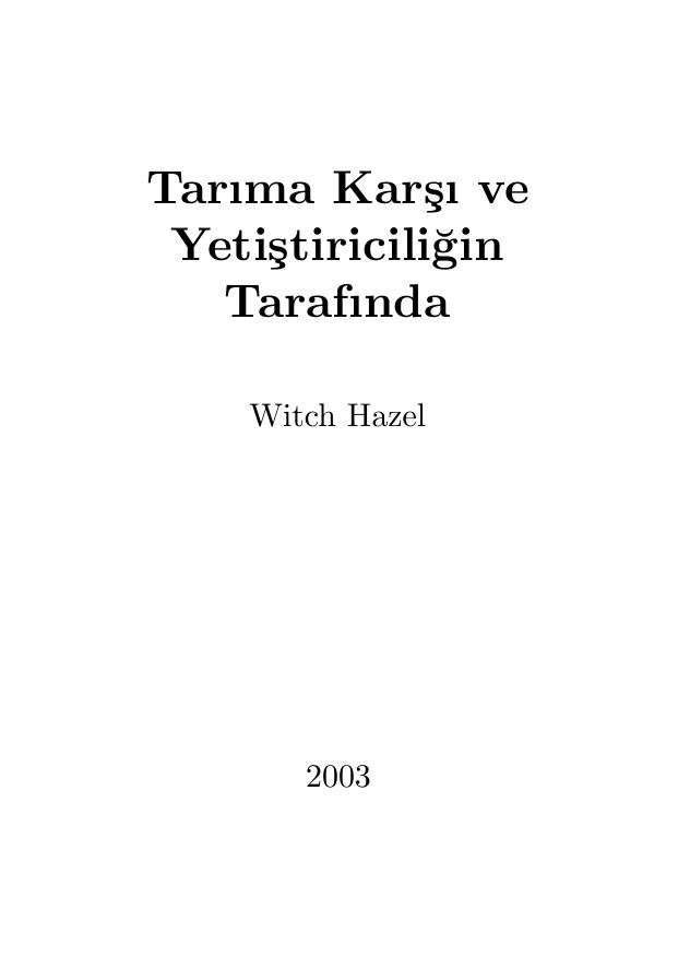 Tarıma karşı ve yetiştiriciliğin tarafında - Witch Hazel