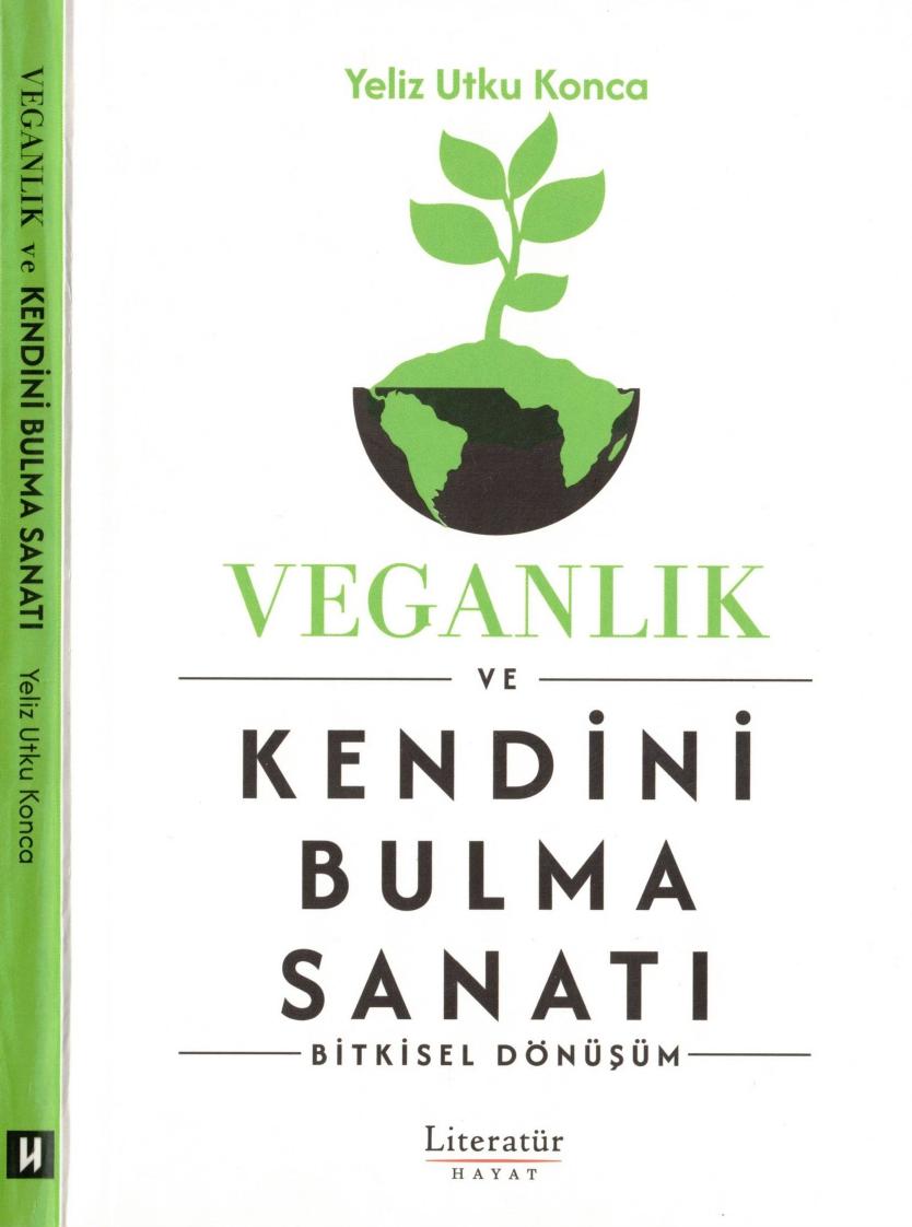 Veganlık ve Kendini Bulma Sanatı - Yeliz Utku Konca