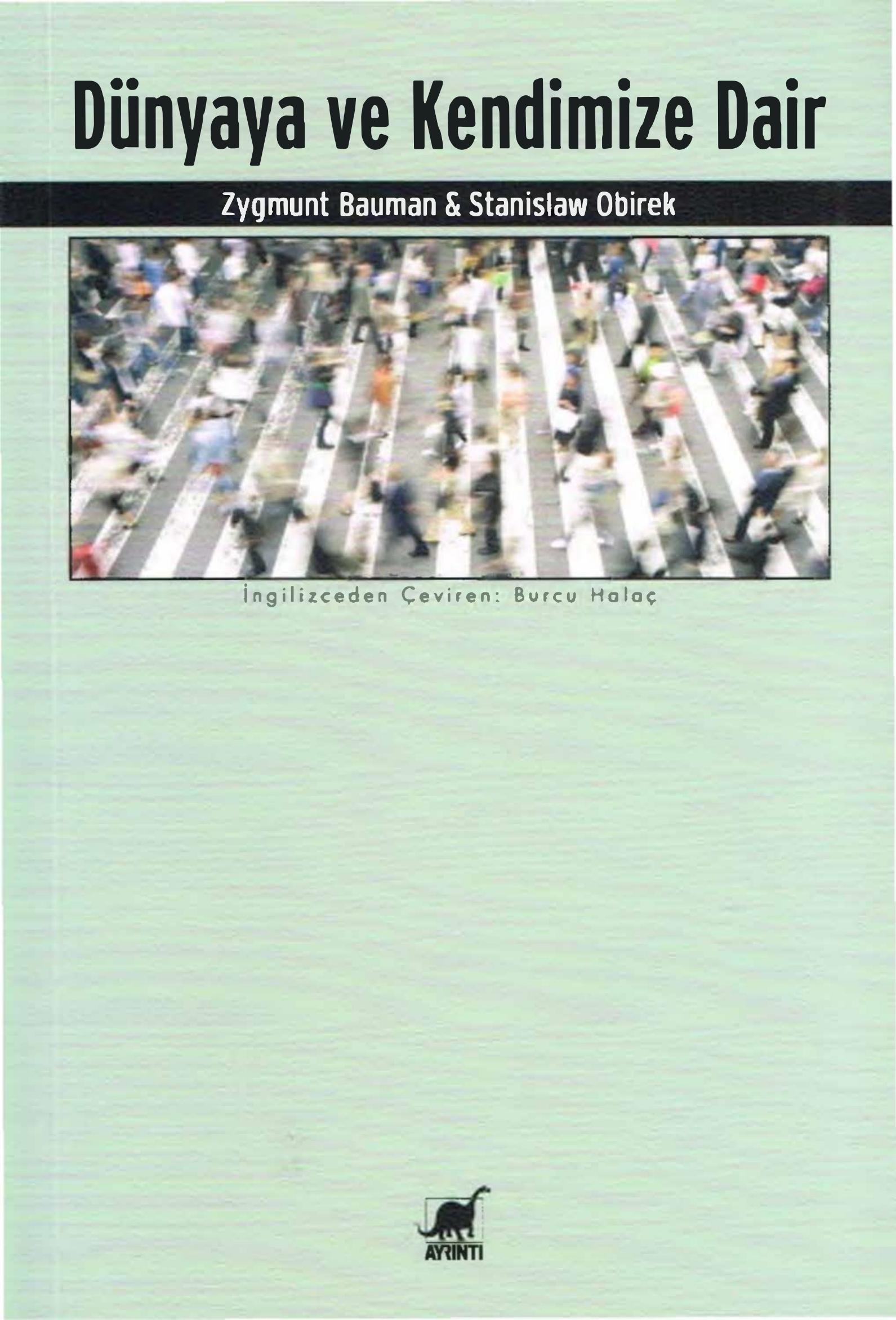Dünyaya ve Kendimize Dair - Zygmunt Bauman, Stanislaw Obirek
